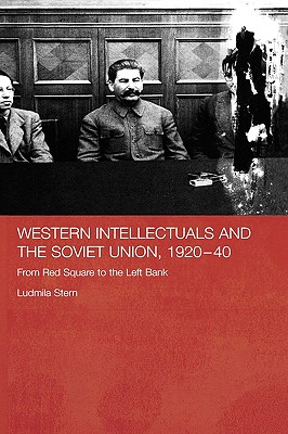 Western Intellectuals and the Soviet Union, 1920-40