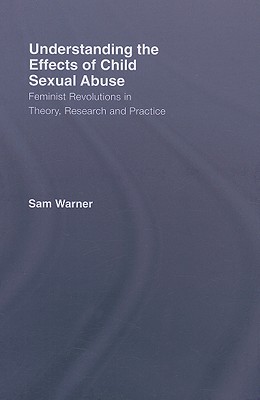 Understanding the Effects of Child Sexual Abuse