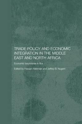 Trade Policy and Economic Integration in the Middle East and North Africa