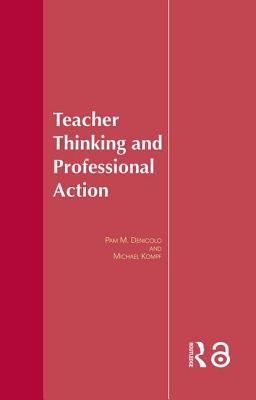 Teacher Thinking & Professional Action