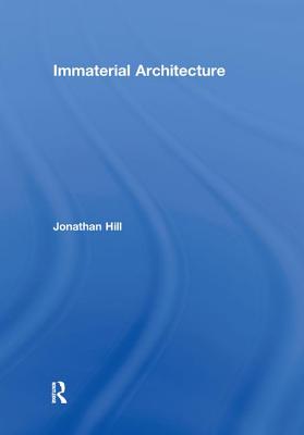 Immaterial Architecture