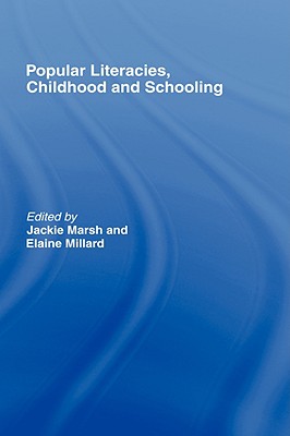 Popular Literacies, Childhood and Schooling