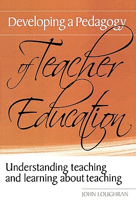 Developing a Pedagogy of Teacher Education