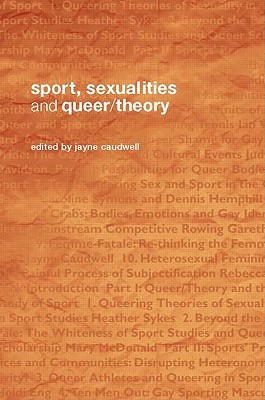 Sport, Sexualities and Queer/Theory