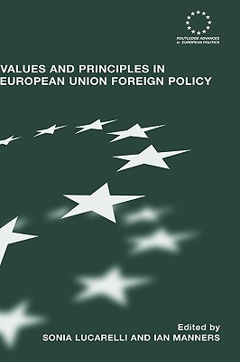 Values and Principles in European Union Foreign Policy