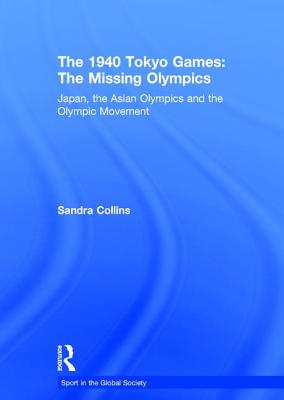 The 1940 Tokyo Games: The Missing Olympics