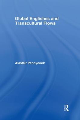 Global Englishes and Transcultural Flows