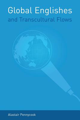 Global Englishes and Transcultural Flows