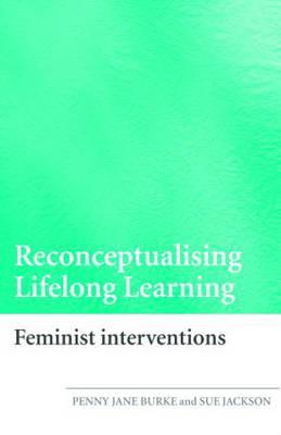 Reconceptualising Lifelong Learning