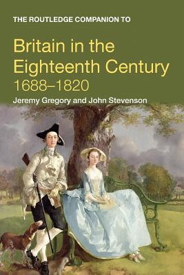 The Routledge Companion to Britain in the Eighteenth Century