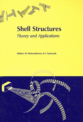Shell Structures, Theory and Applications