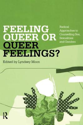 Feeling Queer or Queer Feelings?