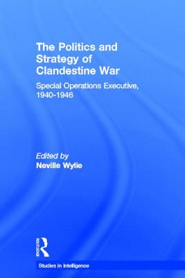 The Politics and Strategy of Clandestine War