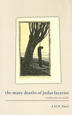 The Many Deaths of Judas Iscariot