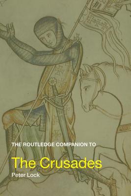 The Routledge Companion to the Crusades