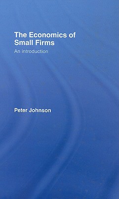 The Economics of Small Firms