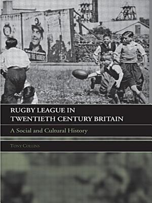 Rugby League in Twentieth Century Britain