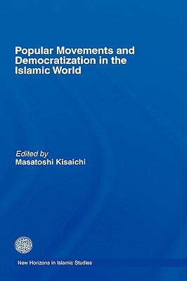 Popular Movements and Democratization in the Islamic World