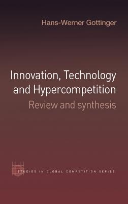 Innovation, Technology and Hypercompetition