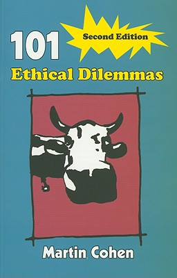 101 Ethical Dilemmas