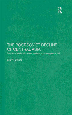 The Post-Soviet Decline of Central Asia