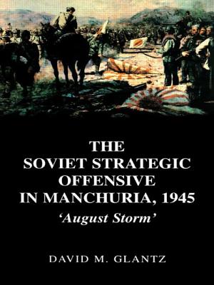 The Soviet Strategic Offensive in Manchuria, 1945