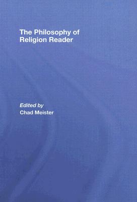 The Philosophy of Religion Reader