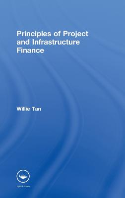 Principles of Project and Infrastructure Finance