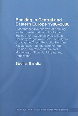 Banking in Central and Eastern Europe 1980-2006