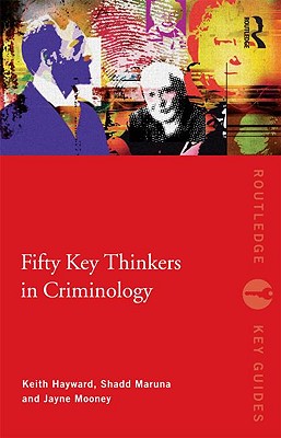 Fifty Key Thinkers in Criminology