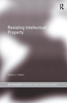 Resisting Intellectual Property