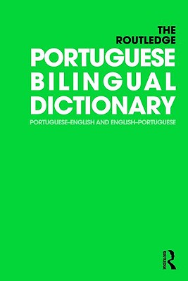 The Routledge Portuguese Bilingual Dictionary (Revised 2014 edition)