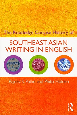 The Routledge Concise History of Southeast Asian Writing in English