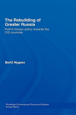 The Rebuilding of Greater Russia