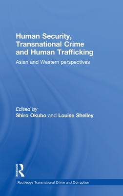 Human Security, Transnational Crime and Human Trafficking