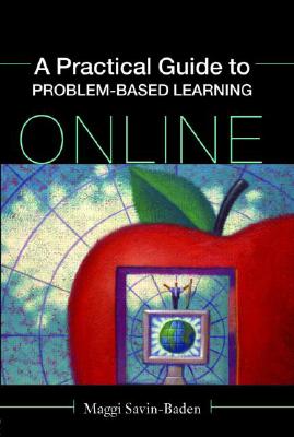 A Practical Guide to Problem-Based Learning Online