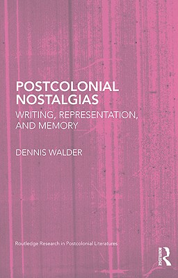 Postcolonial Nostalgias