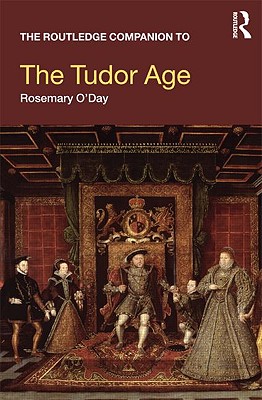 The Routledge Companion to the Tudor Age