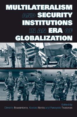 Multilateralism and Security Institutions in an Era of Globalization