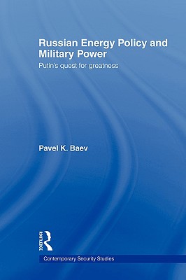 Russian Energy Policy and Military Power