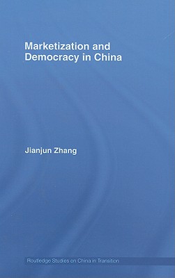 Marketization and Democracy in China