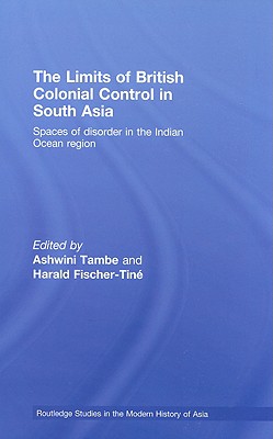 The Limits of British Colonial Control in South Asia