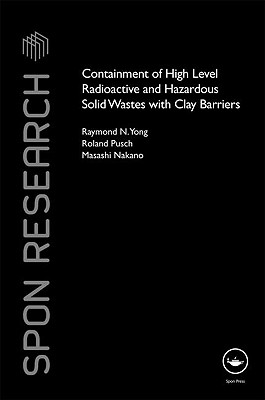 Containment of High-Level Radioactive and Hazardous Solid Wastes with Clay Barriers