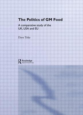 The Politics of GM Food
