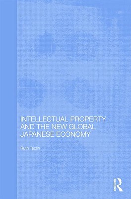 Intellectual Property and the New Global Japanese Economy