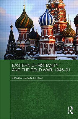 Eastern Christianity and the Cold War, 1945-91