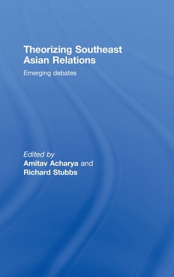 Theorizing Southeast Asian Relations