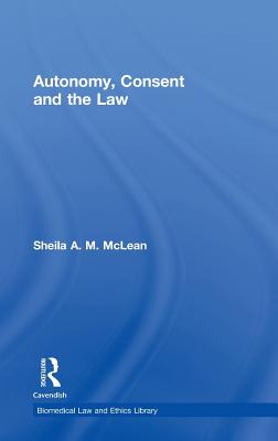 Autonomy, Consent and the Law