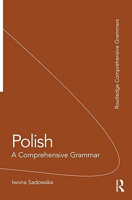 Polish: A Comprehensive Grammar