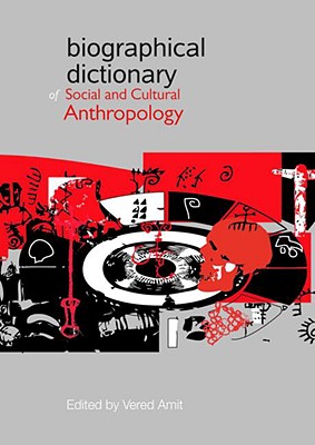 Biographical Dictionary of Social and Cultural Anthropology